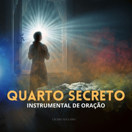 Quarto Secreto - Instrumental de Oração | Boomplay Music