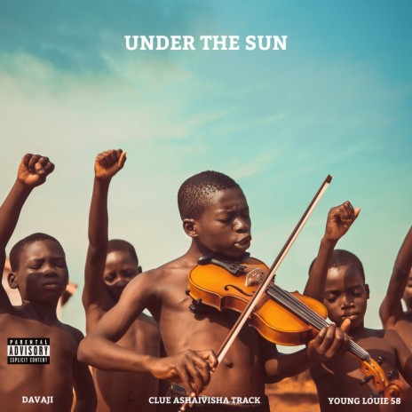 Under the Sun ft. Davaji & Younglouie58 | Boomplay Music