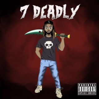 7 DEADLY