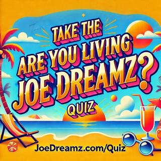 Are You Living Joe Dreamz? lyrics | Boomplay Music