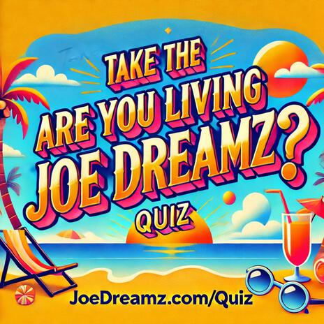 Are You Living Joe Dreamz? | Boomplay Music