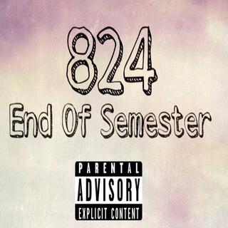 824 End Of Semester