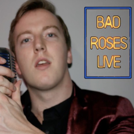 Bad Roses (Live) | Boomplay Music