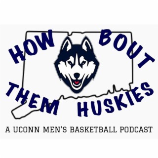How Bout Them Huskies: Episode 24 (Georgetown Recap and Marquette Preview)