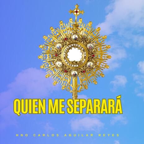 Quien me Separará | Boomplay Music