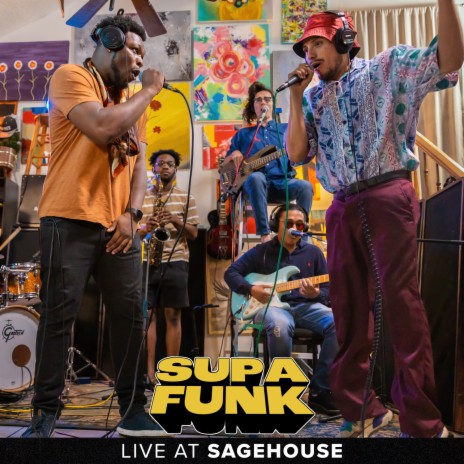 SUPAFUNK (Live at Sagehouse) ft. Jason Channel, Dre Wave$ & Sagehouse