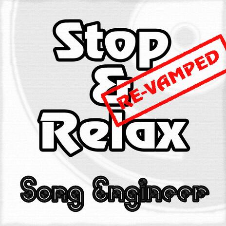 Stop and relax (RE-VAMPED) | Boomplay Music