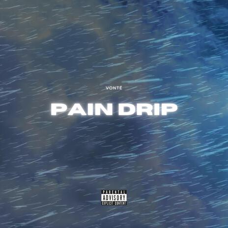 Pain Drip | Boomplay Music