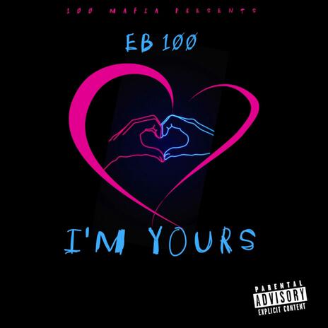 I'M YOURS | Boomplay Music