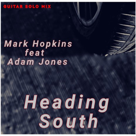 HEADING SOUTH (SOLO GUITAR MIX) ft. Adam Jones | Boomplay Music