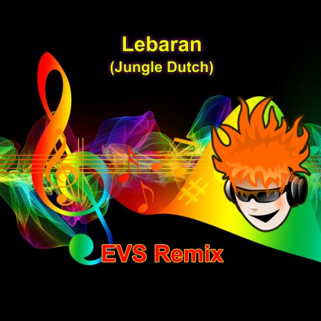 Lebaran (Jungle Dutch) | Boomplay Music