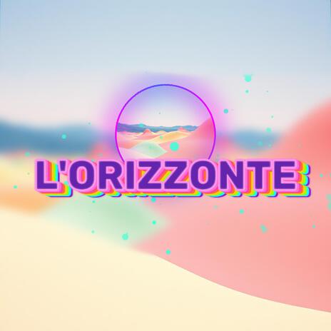 L'orizzonte | Boomplay Music