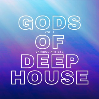 Gods of Deep-House, Vol. 1