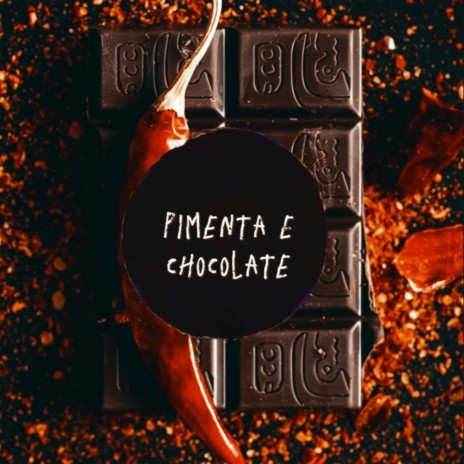 Pimenta e Chocolate | Boomplay Music