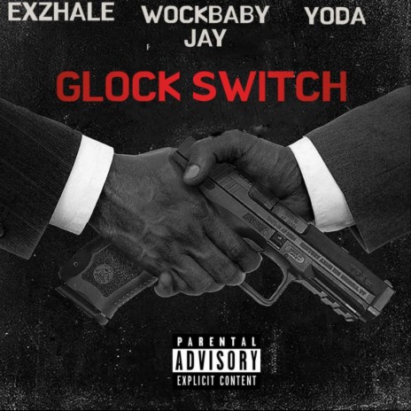 Glock Switch ft. Yoda & Wocbaby Jay | Boomplay Music