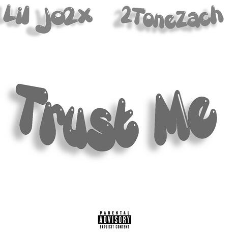 Trust Me ft. 2ToneZach | Boomplay Music