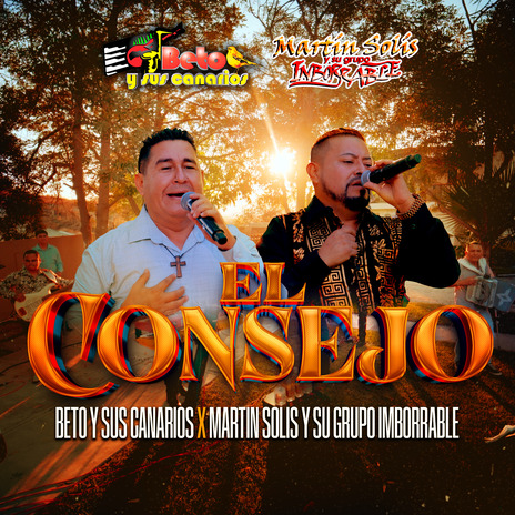 El Consejo (En Vivo) ft. Beto Y Sus Canarios | Boomplay Music