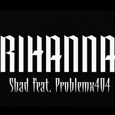 Rihanna ft. BProblemx | Boomplay Music