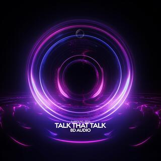 Talk That Talk (8D Audio)