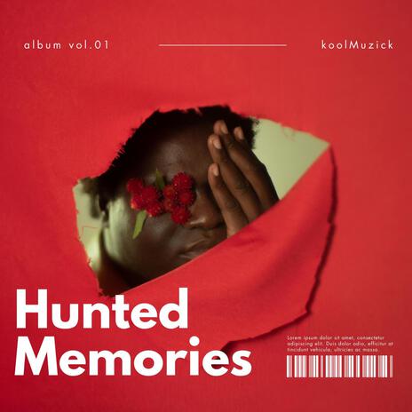 Hunted Memories | Boomplay Music