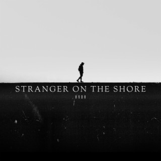 Stranger On The Shore