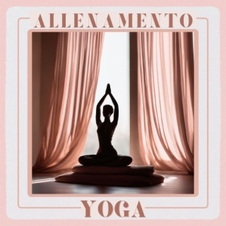 Allenamento Yoga: Musiche Rilassanti e Suoni della Natura per Equilibrio e Pace Interiore