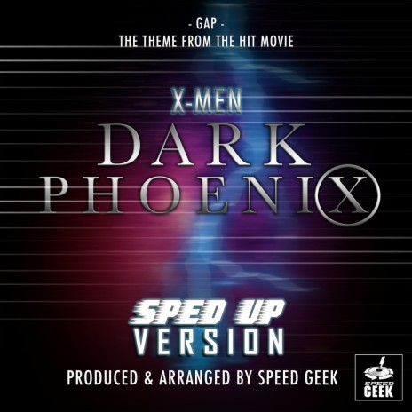 Gap (From X-Men: Dark Phoenix) (Sped-Up Version) | Boomplay Music