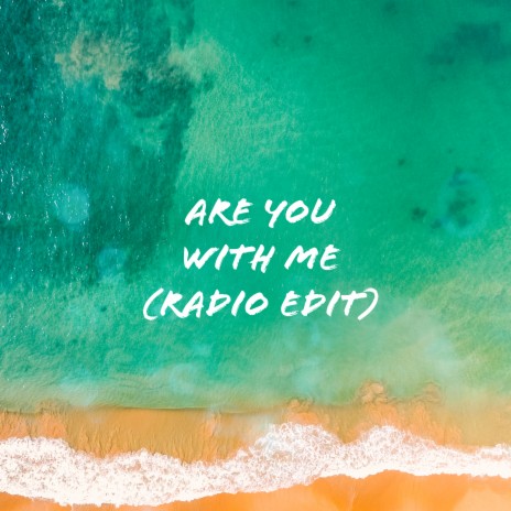 Are You With Me (Radio Edit) | Boomplay Music