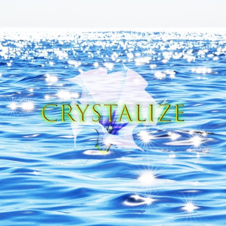CRYSTALIZE | Boomplay Music