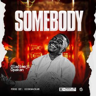 Somebody