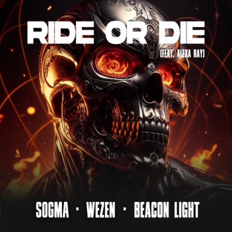 Ride or Die ft. WEZEN, Beacon Light & Alexa Ray | Boomplay Music