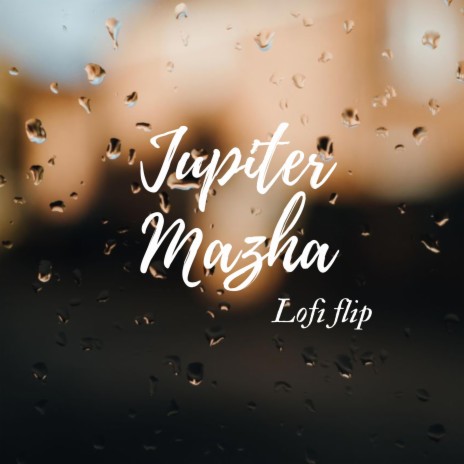 Jupiter Mazha (Lofi Flip) ft. Sruthi
