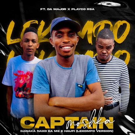 Banaka Nako Ea Me E Haufi (Lekompo Version) ft. Da Maj0r & Playco RSA | Boomplay Music