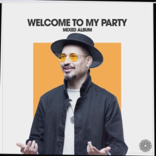 Welcome To My Party