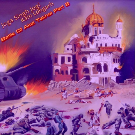 Battle Of Akal Takhat, Pt. 2 ft. Joga Singh Jogi | Boomplay Music