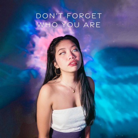 Don't Forget Who You Are | Boomplay Music