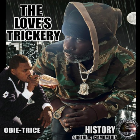 THE LOVE'S TRICKERY ft. OBIE TRICE | Boomplay Music