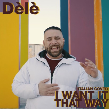 I Want It That Way (Cover in Italiano) | Boomplay Music