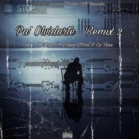 Pa' Olvidarte (Remix 2) ft. Young More, La Fran & Dímelo Ise | Boomplay Music