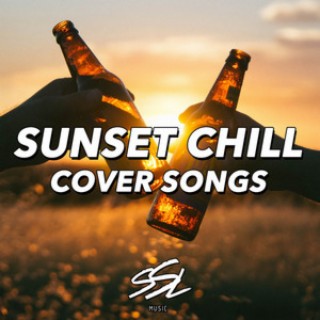 Sunset Chill 2024 - Summer Afternoon / Best Cover Songs