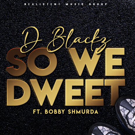 So We Dweet (feat. Bobby Shmurda) | Boomplay Music