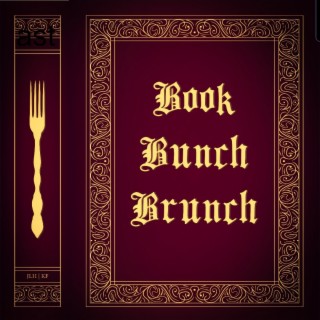 The Book Bunch Does Brunch: A Savory Literary Podcast