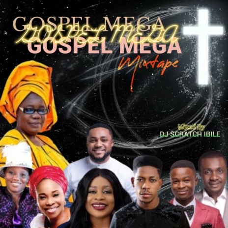 Gospel Mega Mixtape 2 ft. Tope Alabi, Omo Baba, Nathaniel Bassey, EmmaOMG & Lara George