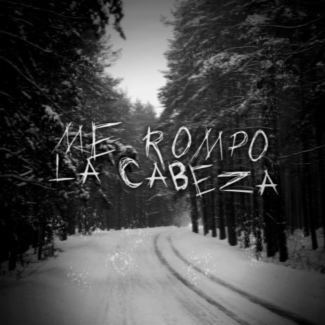 me rompo la cabeza | Boomplay Music