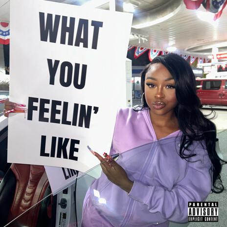 What U Feelin Like | Boomplay Music