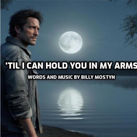 'Til I Can Hold You In My Arms | Boomplay Music