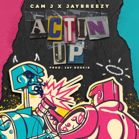 Actin Up ft. JayBreezy | Boomplay Music