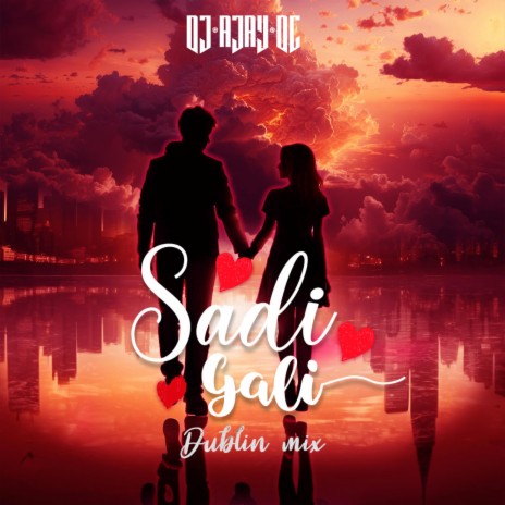 SADI GALI DUBLIN MIX | Boomplay Music