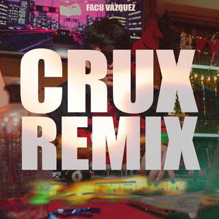 CRUX (REMIX)