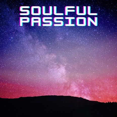 Soulful Passion | Boomplay Music